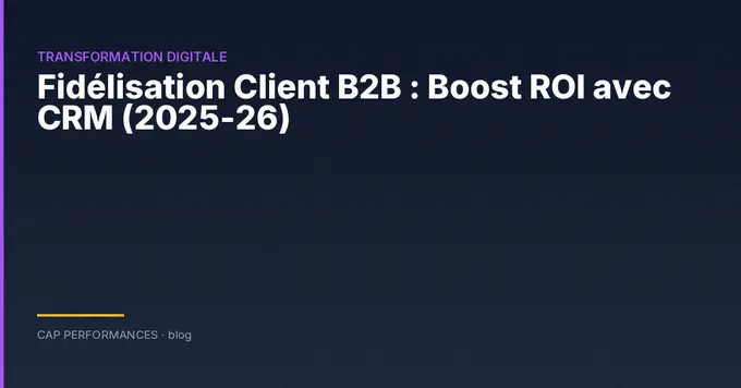 Fidélisation Client B2B