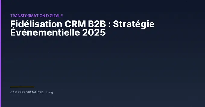 Fidélisation CRM B2B