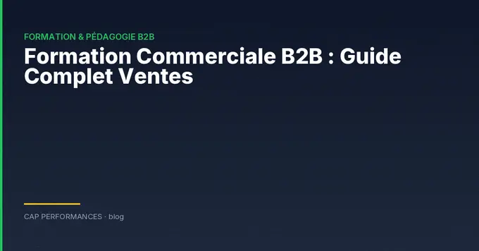 Formation commerciale B2B : guide complet