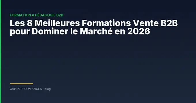 Formations vente B2B : comparatif 2026