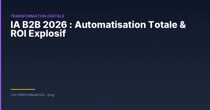 IA et B2B en 2026 : ce que les dirigeants de PME industrielles doivent retenir