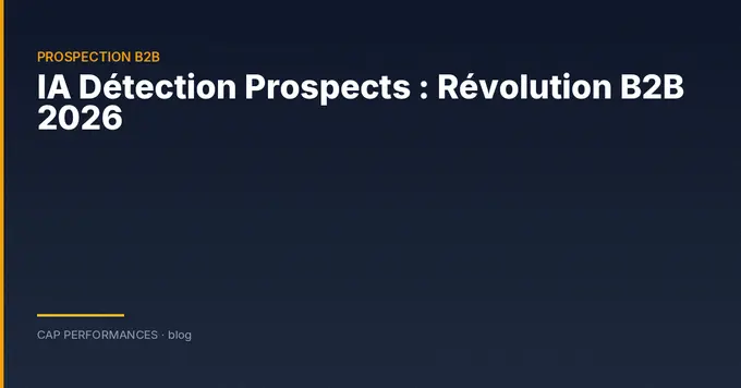 IA détection prospects B2B en 2026