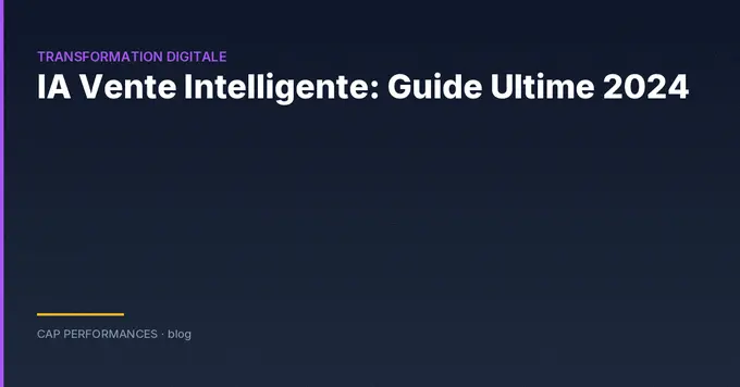 IA Vente Intelligente: Guide Ultime 2024