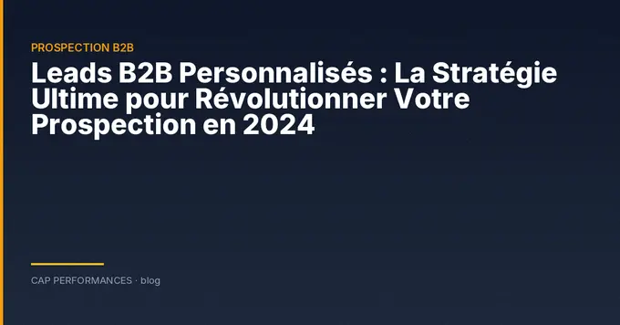 Leads B2B Personnalisés
