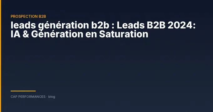 Leads génération B2B : méthodes 2026