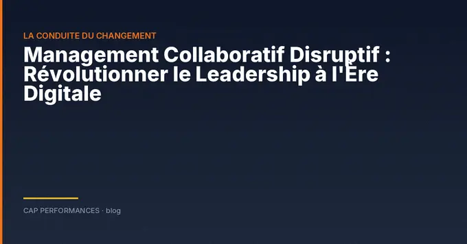 Management Collaboratif Disruptif