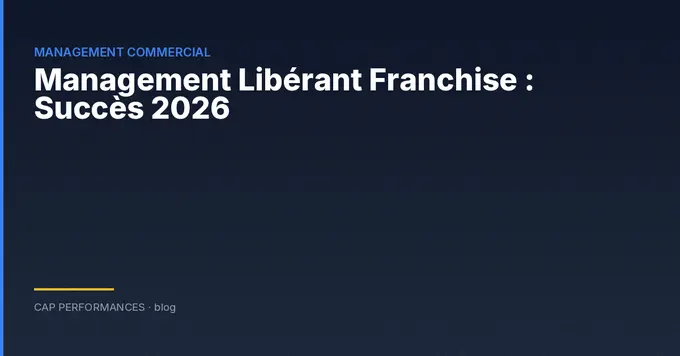 Management libérant en franchise 2026