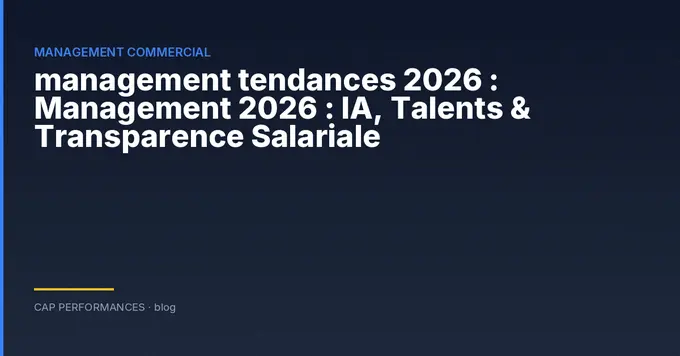Management tendances 2026 : décryptage