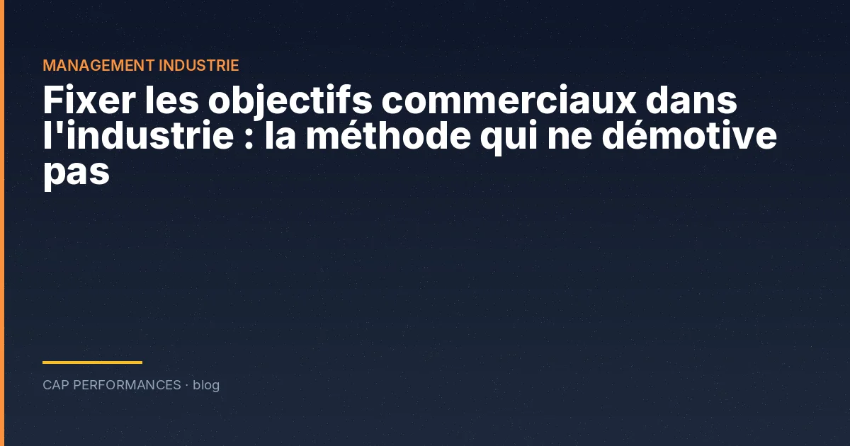 Objectifs commerciaux industrie : méthode