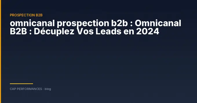 Omnicanal prospection B2B : guide 2026