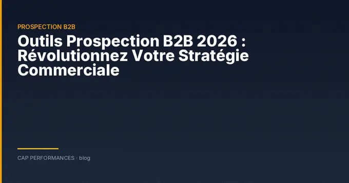 Outils Prospection B2B 2026