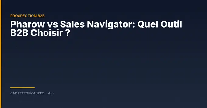 Pharow vs Sales Navigator : comparatif B2B