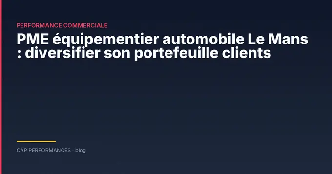 PME équipementier automobile Le Mans