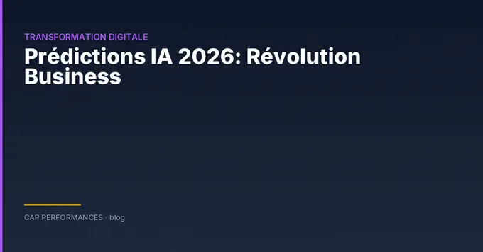 Prédictions IA 2026: Révolution Business