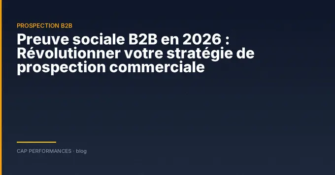 Preuve sociale B2B en 2026