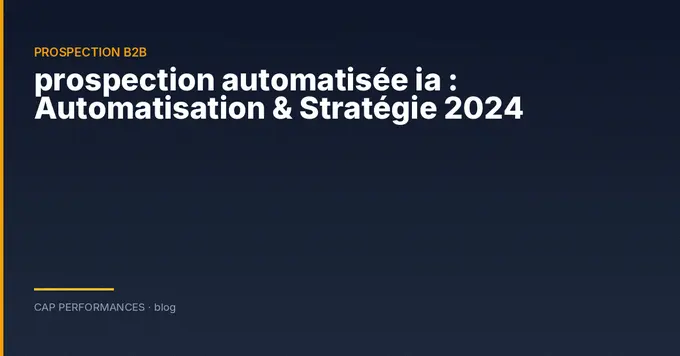 Prospection automatisée par l'IA en B2B