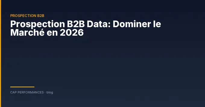 Prospection B2B par la data en 2026