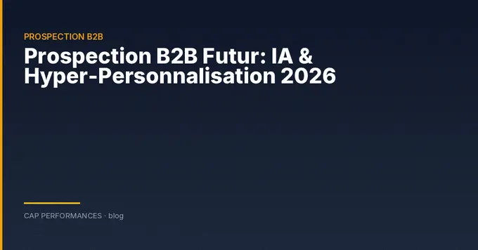 Prospection B2B et IA : tendances 2026