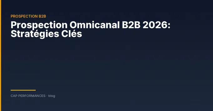 Prospection omnicanal B2B : stratégies