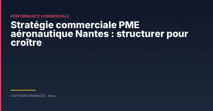 Stratégie commerciale PME Nantes aéro