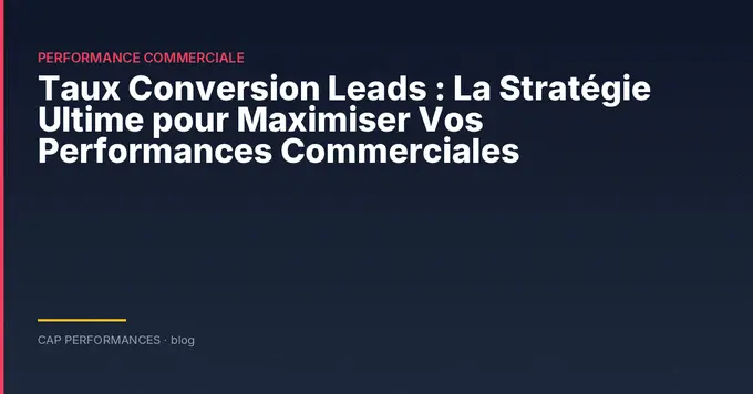 Taux Conversion Leads