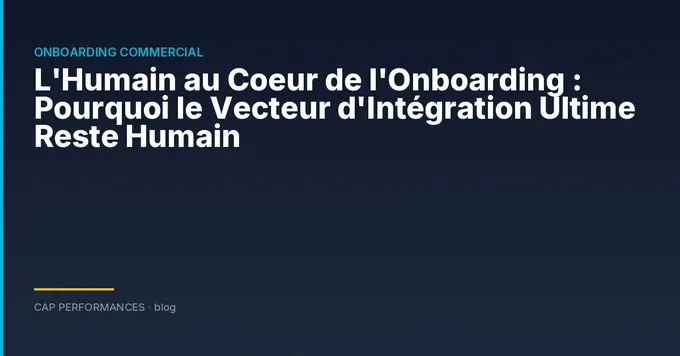 L'Humain au Coeur de l'Onboarding